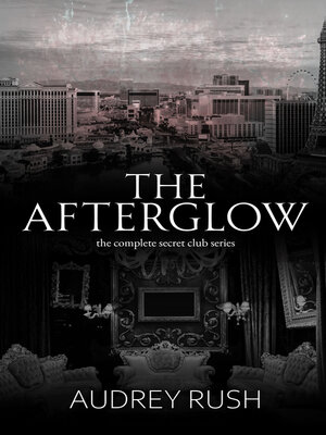 cover image of The Afterglow, the Complete Secret Club Series